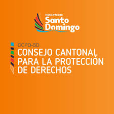 CONSEJO CANTONAL PARA LA PROTECCION DE DERECHOS DE SANTO DOMINGO DE LOS TSACHILAS